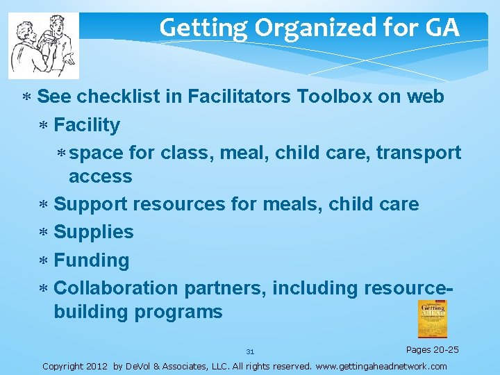 Getting Organized for GA See checklist in Facilitators Toolbox on web Facility space for Getting Organized for GA See checklist in Facilitators Toolbox on web Facility space for