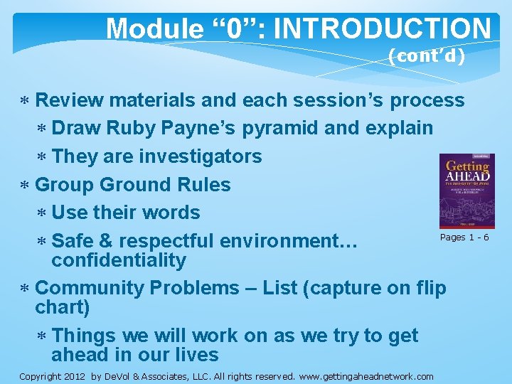 Module “ 0”: INTRODUCTION (cont’d) Review materials and each session’s process Draw Ruby Payne’s Module “ 0”: INTRODUCTION (cont’d) Review materials and each session’s process Draw Ruby Payne’s