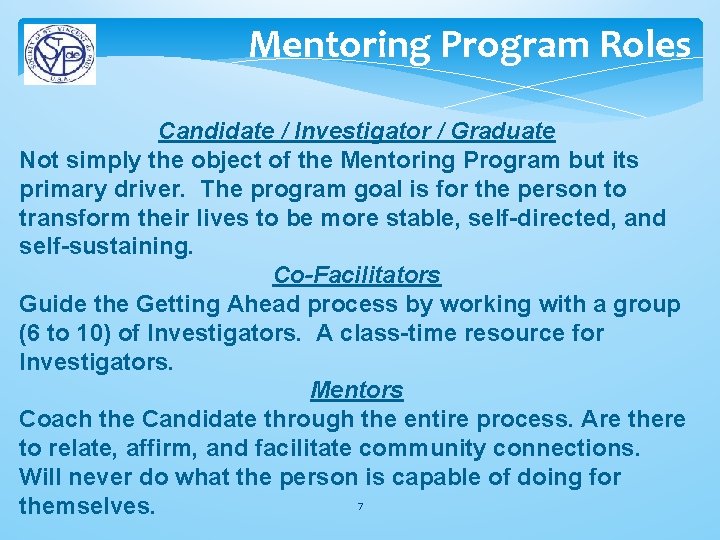 Mentoring Program Roles Candidate / Investigator / Graduate Not simply the object of the Mentoring Program Roles Candidate / Investigator / Graduate Not simply the object of the