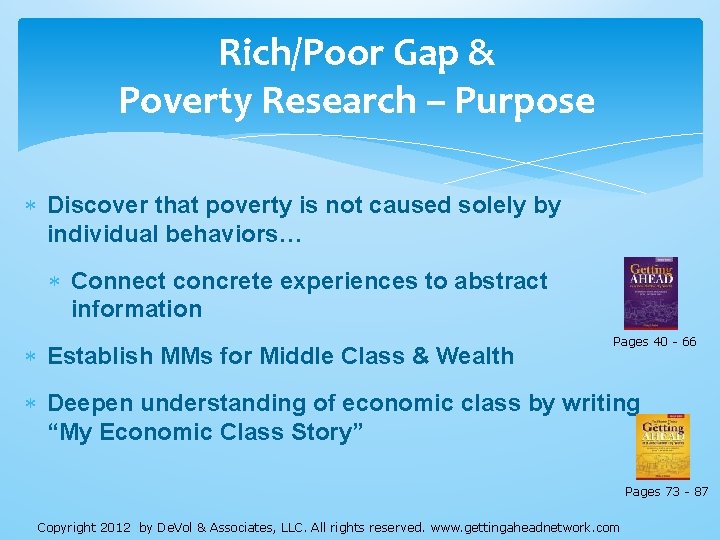 Rich/Poor Gap & Poverty Research – Purpose Discover that poverty is not caused solely Rich/Poor Gap & Poverty Research – Purpose Discover that poverty is not caused solely