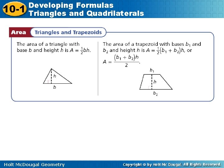 10 -1 Developing Formulas Triangles and Quadrilaterals Holt Mc. Dougal Geometry 