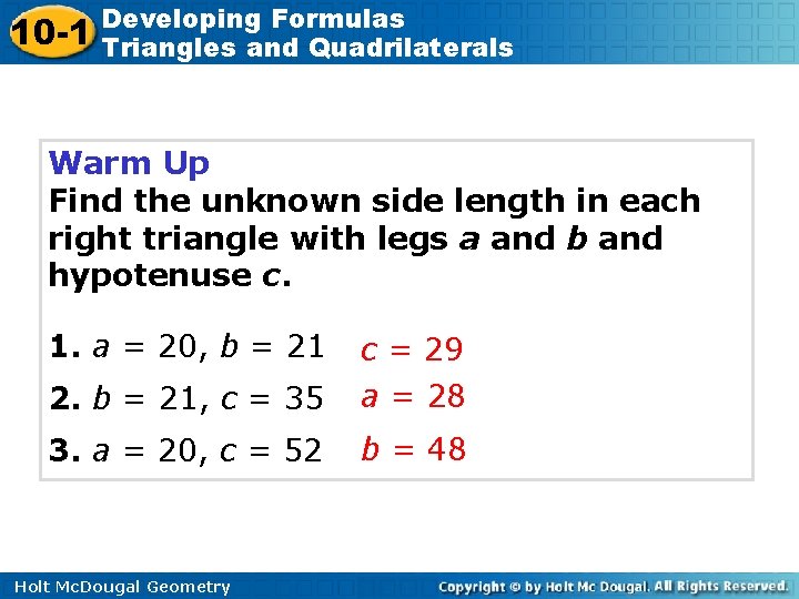 10 -1 Developing Formulas Triangles and Quadrilaterals Warm Up Find the unknown side length