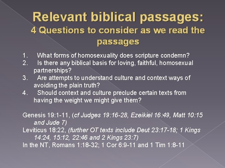 Relevant biblical passages: 4 Questions to consider as we read the passages 1. 2.