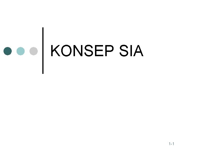 KONSEP SIA 1 -1 
