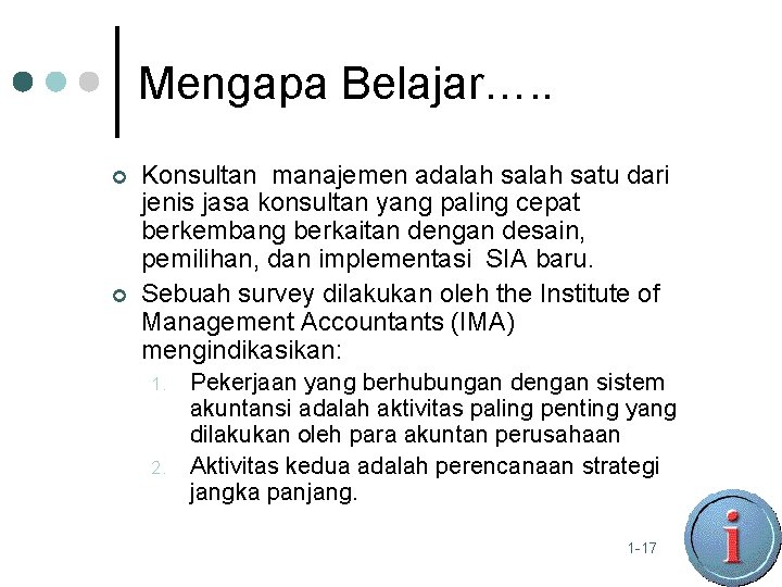 Mengapa Belajar…. . ¢ ¢ Konsultan manajemen adalah satu dari jenis jasa konsultan yang