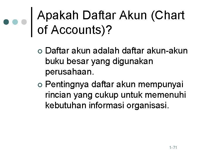 Apakah Daftar Akun (Chart of Accounts)? Daftar akun adalah daftar akun-akun buku besar yang
