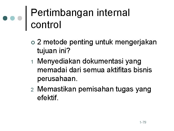 Pertimbangan internal control ¢ 1 2 2 metode penting untuk mengerjakan tujuan ini? Menyediakan