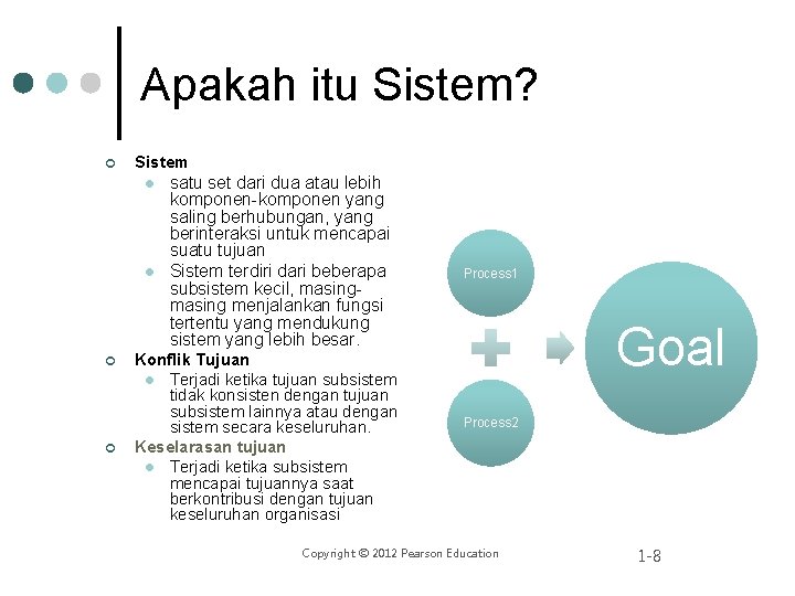 Apakah itu Sistem? ¢ Sistem l l ¢ ¢ satu set dari dua atau