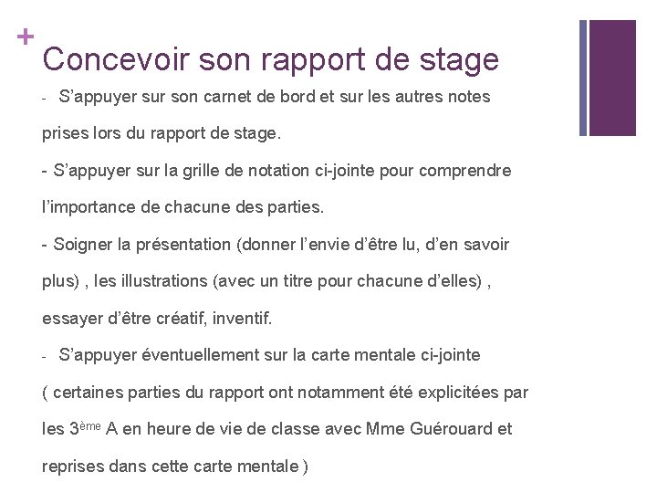 + Concevoir son rapport de stage - S’appuyer sur son carnet de bord et