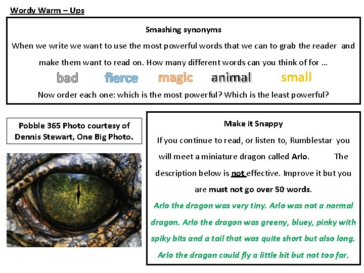 Wordy Warm – Ups Smashing synonyms When we write we want to use the