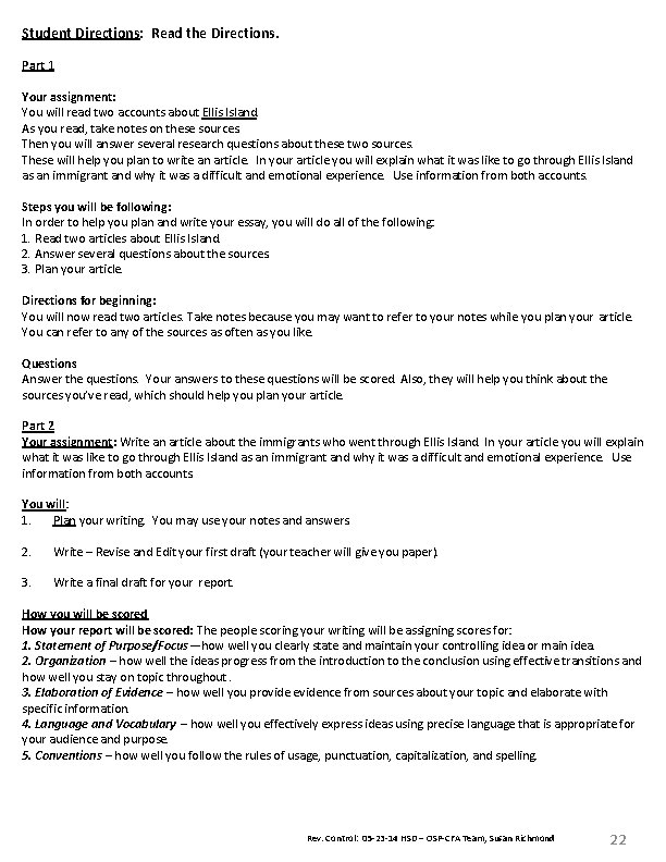 Student Directions: Read the Directions. Part 1 Your assignment: You will read two accounts