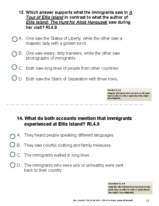 13. Which answer supports what the immigrants saw in A Tour of Ellis Island