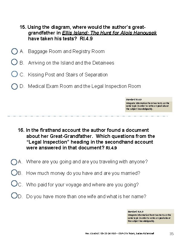 15. Using the diagram, where would the author’s greatgrandfather in Ellis Island: The Hunt