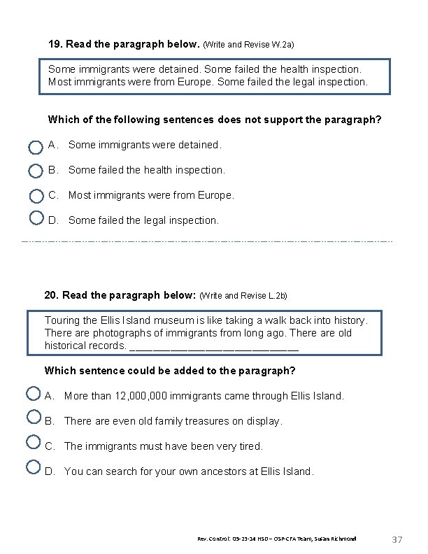 19. Read the paragraph below. (Write and Revise W. 2 a) Some immigrants were