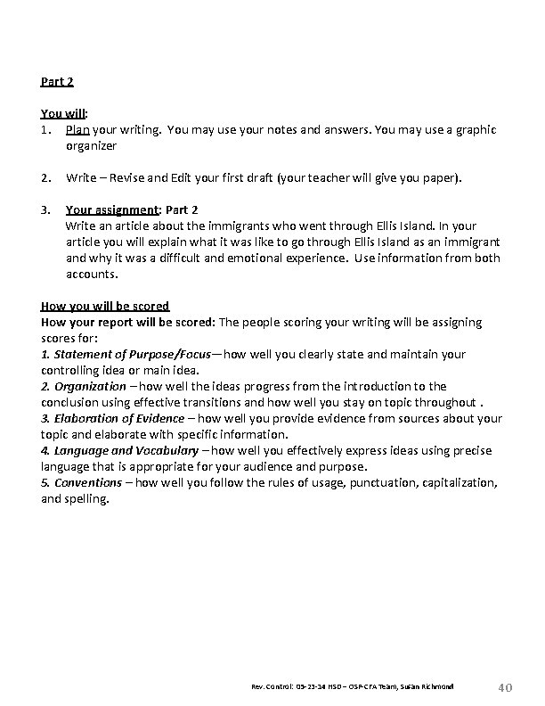 Part 2 You will: 1. Plan your writing. You may use your notes and