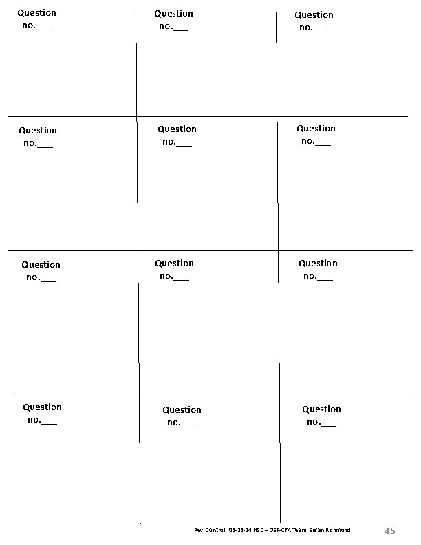 Question no. ___ Question no. ___ Rev. Control: 05 -23 -14 HSD – OSP-CFA
