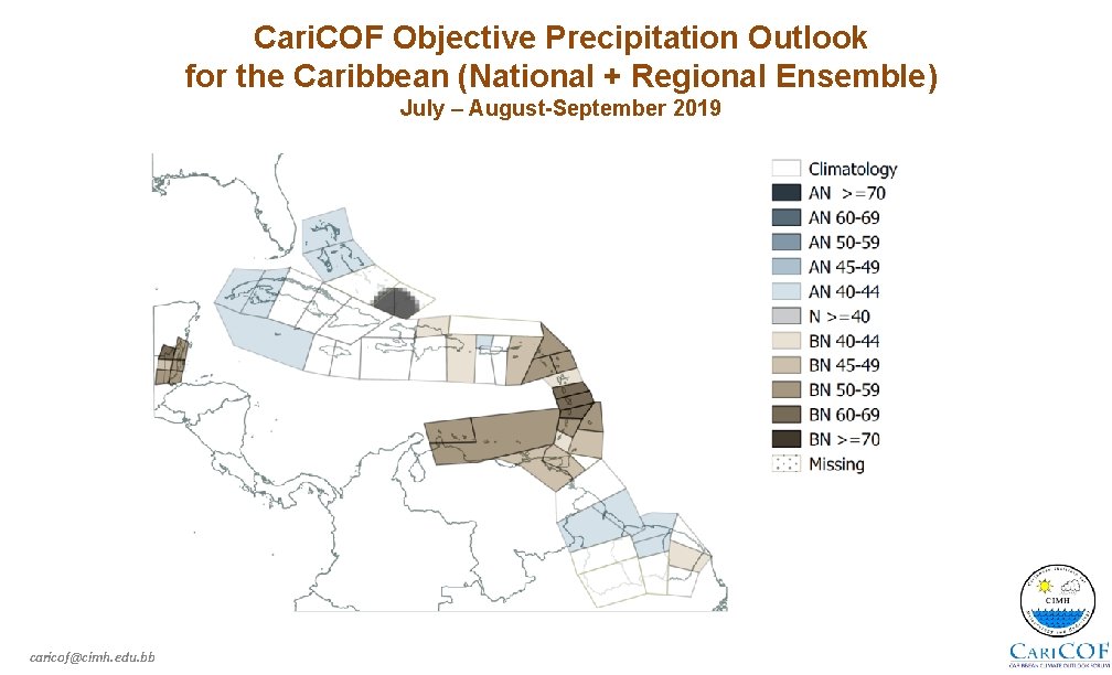 Cari. COF Objective Precipitation Outlook for the Caribbean (National + Regional Ensemble) July –