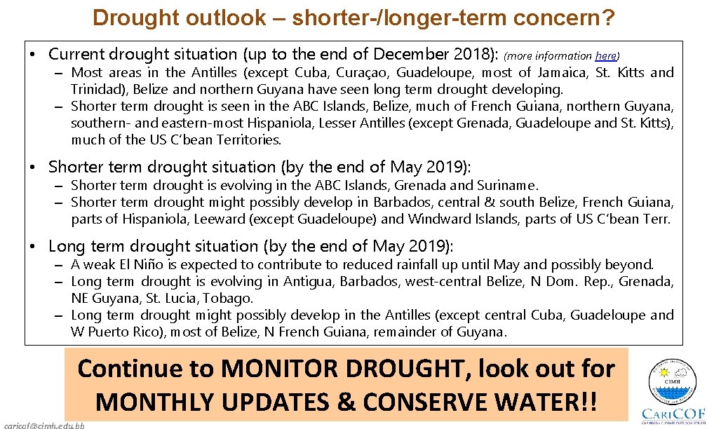 Drought outlook – shorter-/longer-term concern? • Current drought situation (up to the end of