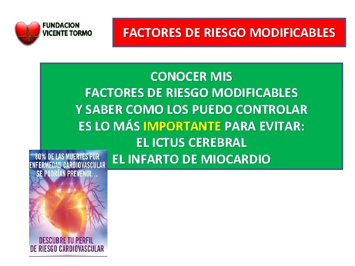 FACTORES DE RIESGO MODIFICABLES CONOCER MIS FACTORES DE RIESGO MODIFICABLES Y SABER COMO LOS