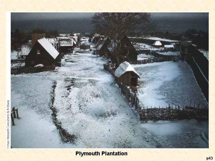 Plymouth Plantation p 43 