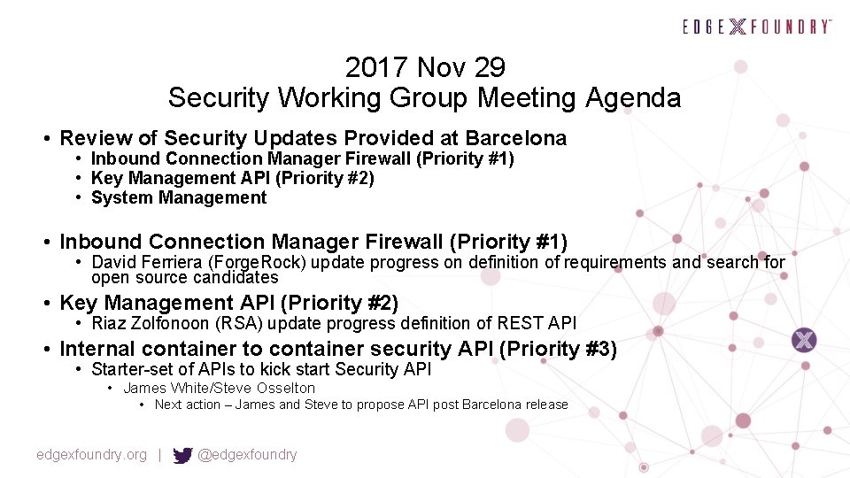 2017 Nov 29 Security Working Group Meeting Agenda • Review of Security Updates Provided