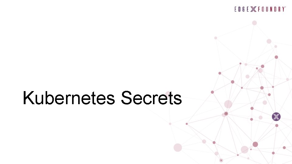 Kubernetes Secrets 