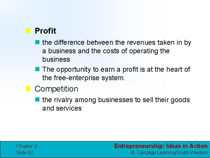 n Profit n the difference between the revenues taken in by a business and