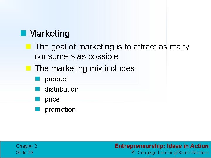 n Marketing n The goal of marketing is to attract as many consumers as