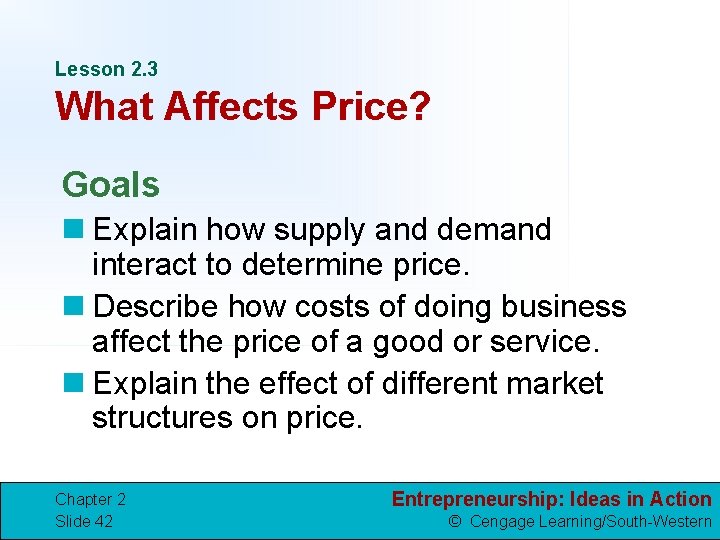 Lesson 2. 3 What Affects Price? Goals n Explain how supply and demand interact