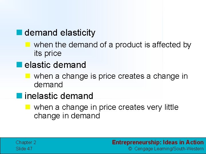n demand elasticity n when the demand of a product is affected by its