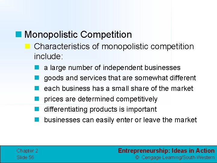 n Monopolistic Competition n Characteristics of monopolistic competition include: n n n Chapter 2