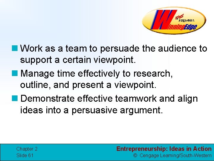 n Work as a team to persuade the audience to support a certain viewpoint.