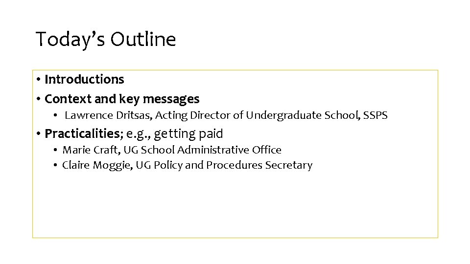 Today’s Outline • Introductions • Context and key messages • Lawrence Dritsas, Acting Director Today’s Outline • Introductions • Context and key messages • Lawrence Dritsas, Acting Director