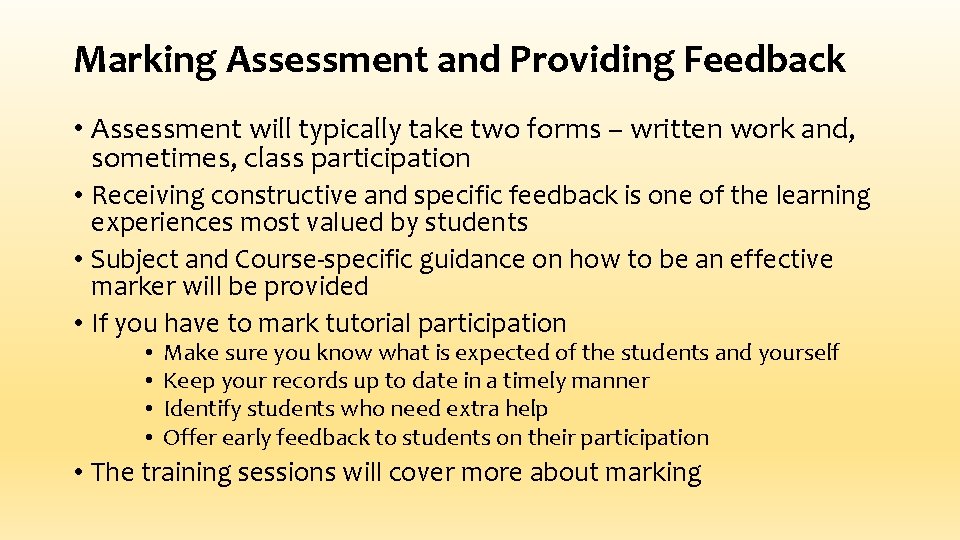 Marking Assessment and Providing Feedback • Assessment will typically take two forms – written Marking Assessment and Providing Feedback • Assessment will typically take two forms – written