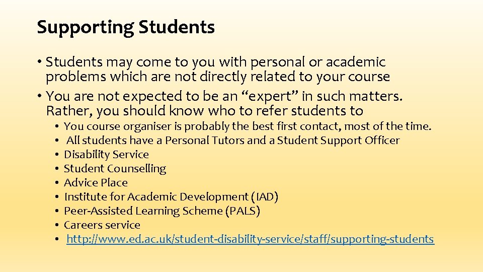 Supporting Students • Students may come to you with personal or academic problems which Supporting Students • Students may come to you with personal or academic problems which