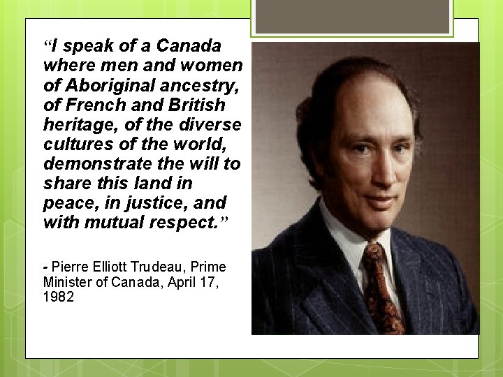 “I speak of a Canada where men and women of Aboriginal ancestry, of French