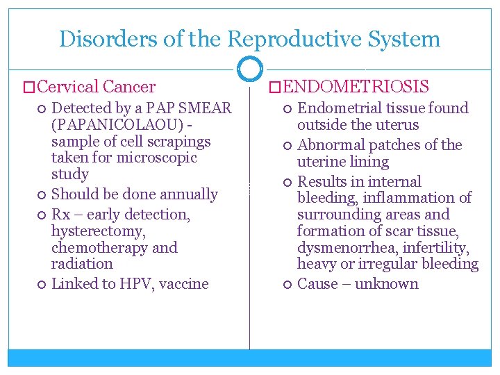 Disorders of the Reproductive System �Cervical Cancer Detected by a PAP SMEAR (PAPANICOLAOU) sample