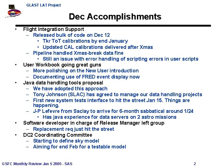 GLAST LAT Project Dec Accomplishments • • • Flight Integration Support – Released bulk