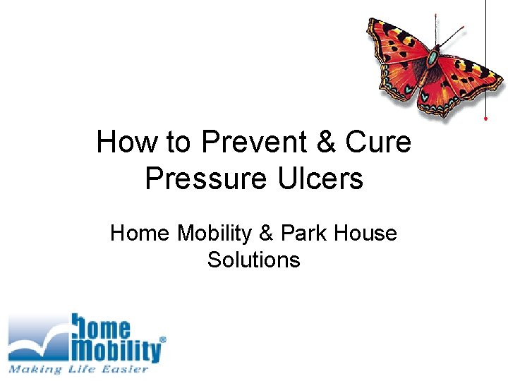 How to Prevent & Cure Pressure Ulcers Home Mobility & Park House Solutions 