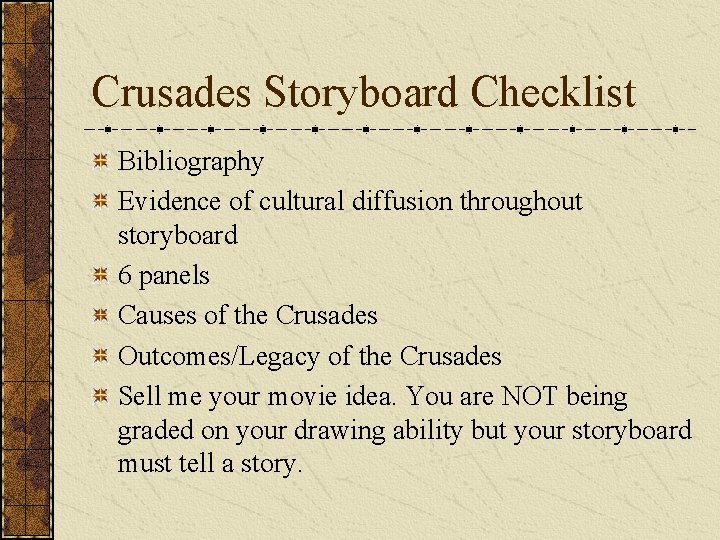 Crusades Storyboard Checklist Bibliography Evidence of cultural diffusion throughout storyboard 6 panels Causes of Crusades Storyboard Checklist Bibliography Evidence of cultural diffusion throughout storyboard 6 panels Causes of