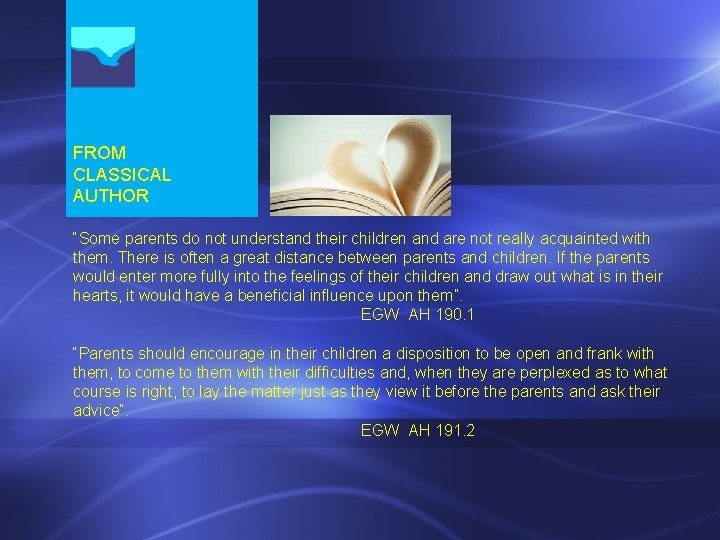FROM CLASSICAL AUTHOR “Some parents do not understand their children and are not really FROM CLASSICAL AUTHOR “Some parents do not understand their children and are not really