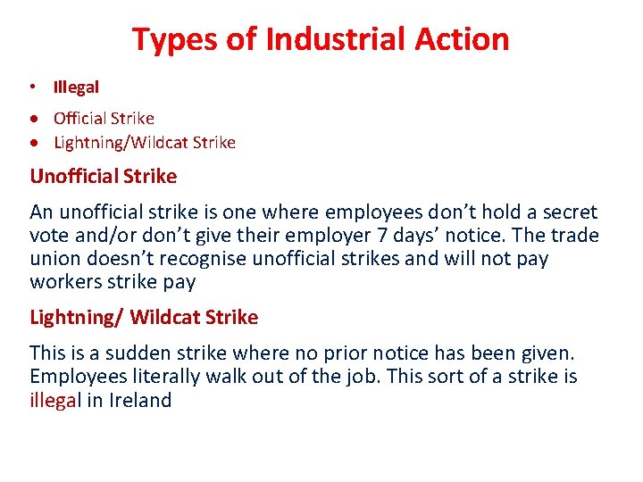 Types of Industrial Action • Illegal Official Strike Lightning/Wildcat Strike Unofficial Strike An unofficial Types of Industrial Action • Illegal Official Strike Lightning/Wildcat Strike Unofficial Strike An unofficial
