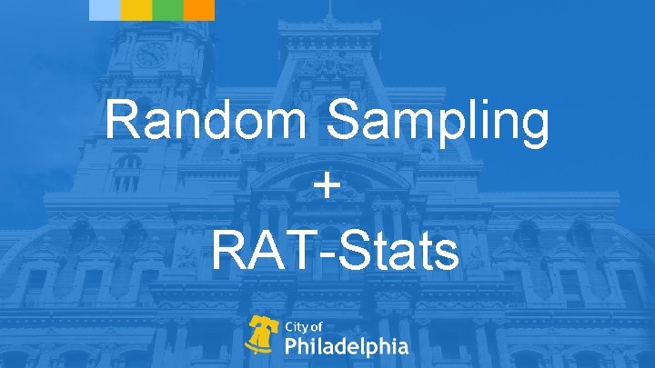 Random Sampling + RAT-Stats 