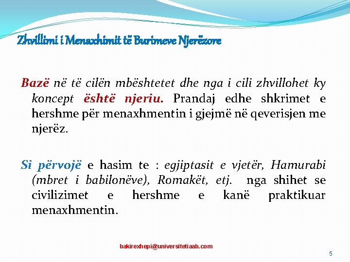 Zhvillimi i Menaxhimit të Burimeve Njerëzore Bazë në të cilën mbështetet dhe nga i