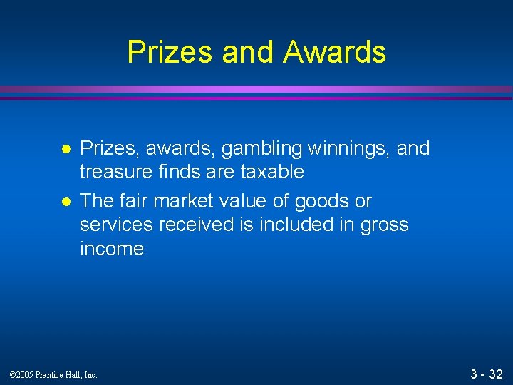 Prizes and Awards l l Prizes, awards, gambling winnings, and treasure finds are taxable