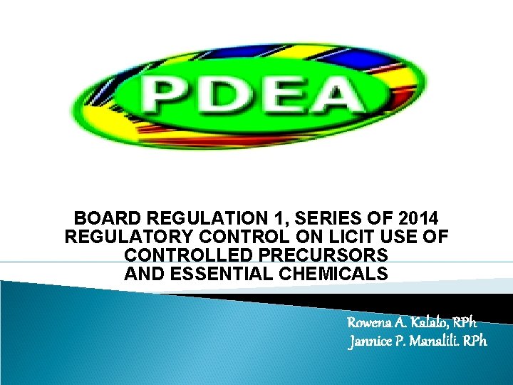 UPDATES ON BOARD REGULATION 1, SERIES OF 2014 REGULATORY CONTROL ON LICIT USE OF