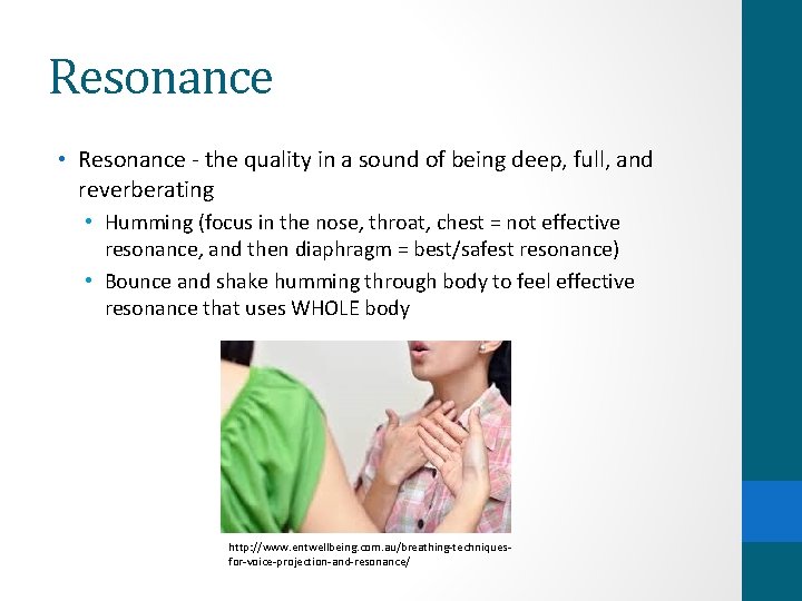 Resonance • Resonance - the quality in a sound of being deep, full, and Resonance • Resonance - the quality in a sound of being deep, full, and