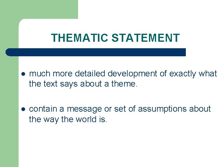 THEMATIC STATEMENT l much more detailed development of exactly what the text says about
