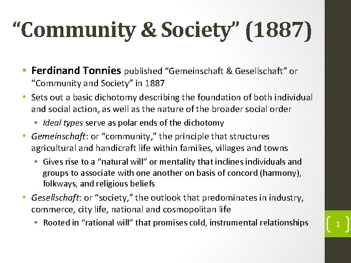 “Community & Society” (1887) • Ferdinand Tonnies published “Gemeinschaft & Gesellschaft” or “Community and