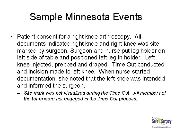 Sample Minnesota Events • Patient consent for a right knee arthroscopy. All documents indicated